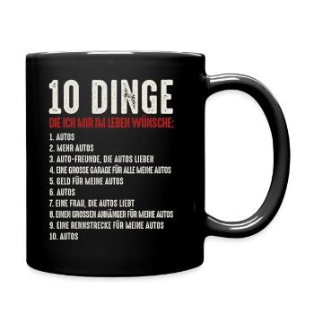 10 Dinge - Lustiger Auto Liebhaber Spruch Humor - Tasse einfarbig - Schwarz - Rechts