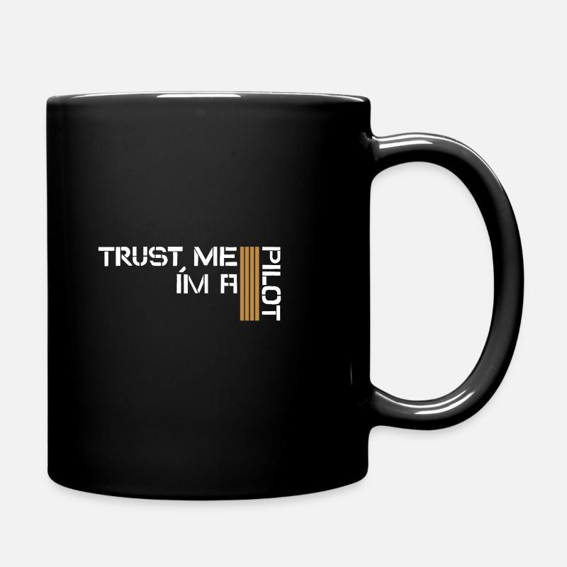 Trust me I m a Pilot, Pilot, Flieger, Cockpit - Tasse einfarbig - Schwarz