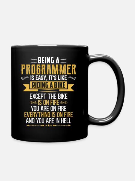 Being a Programmer is easy it's like riding a bike - Tasse einfarbig - Schwarz
