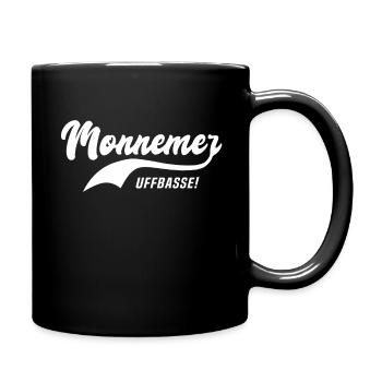 Monnemer Uffbasse Mannheimer Mannheim - Tasse einfarbig - Schwarz - Rechts