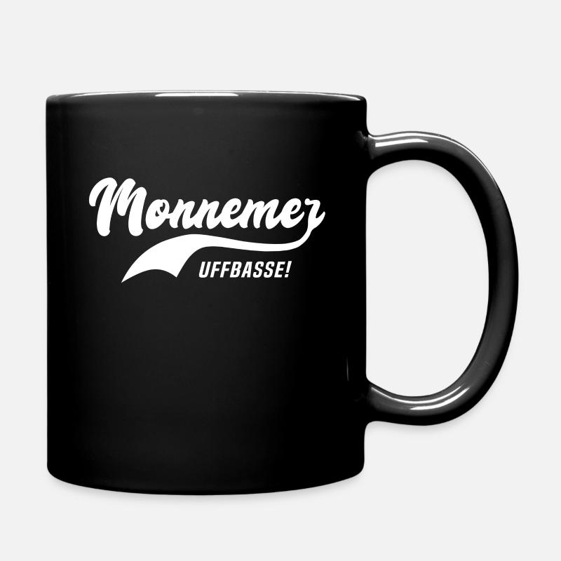 Monnemer Uffbasse Mannheimer Mannheim - Tasse einfarbig - Schwarz