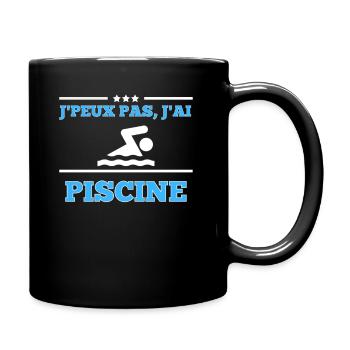 Je Peux Pas j'ai piscine - Mug uni - noir - Droite
