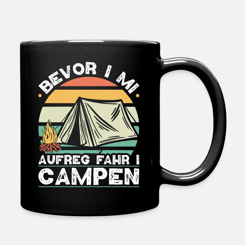 Bevor I Mi Aufreg Bayrisch Dialekt Campen Camper - Tasse einfarbig - Schwarz