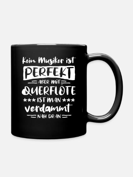 Querflöte Musiker Sprüche Lustig Humor Querflötist - Tasse einfarbig - Schwarz