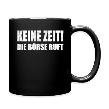 Aktien Börse Geld Design - Keine Zeit - Tasse einfarbig - Schwarz - Rechts