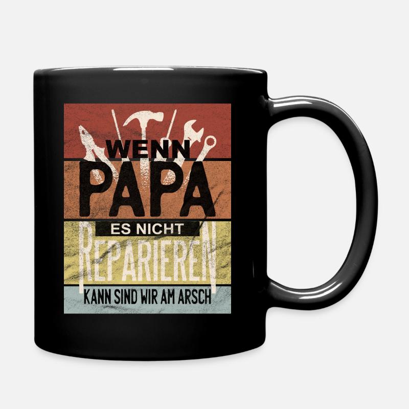 wenn papa es nicht reparieren kann Lustiger Spruch - Tasse einfarbig - Schwarz