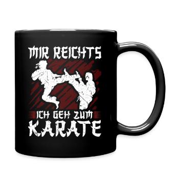 Mir Reichts Ich Geh Zum Karate Karateka - Tasse einfarbig - Schwarz - Rechts