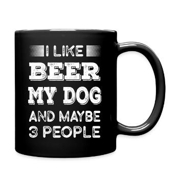 I Like Beer My Dog And Maybe 3 People gift - Tasse einfarbig - Schwarz - Rechts
