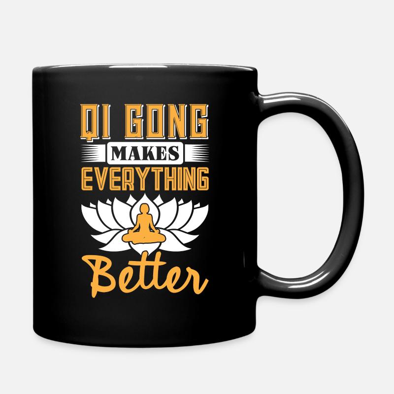Qi Gong makes everything better - Tasse einfarbig - Schwarz