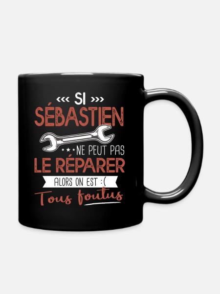 Si Sébastien ne peut pas le réparer on est foutus - Mug uni - noir