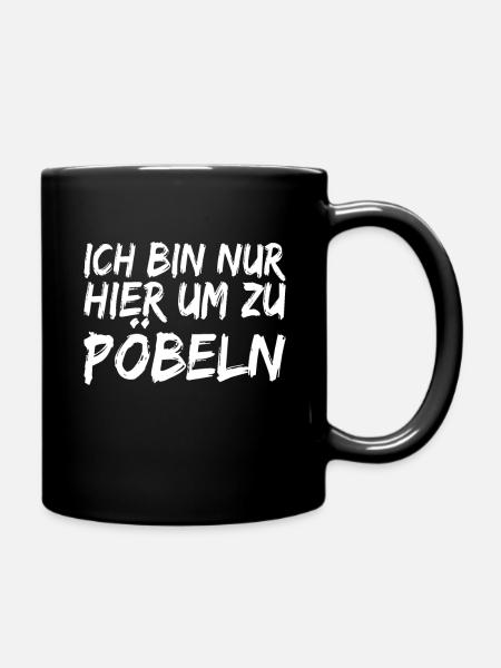 Lustige Fiese Sprüche Geschenk - Tasse einfarbig - Schwarz