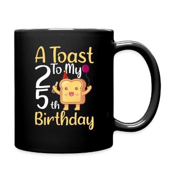25. Geburtstag Geburtstagsgeschenk - Tasse einfarbig - Schwarz - Rechts