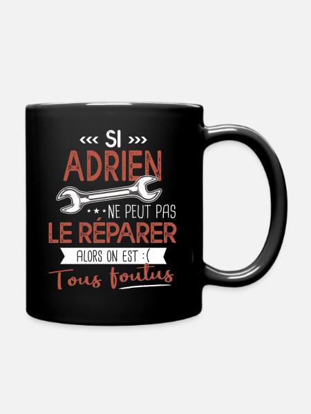 Si Adrien ne peut pas le réparer on est foutus - Mug uni - noir