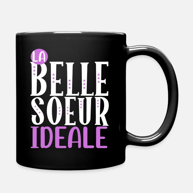 La belle soeur idéale. Cadeau belle soeur. - Mug uni - noir