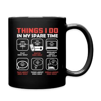 CE QUE JE FAIS PENDANT MON TEMPS LIBRE - Mug uni - noir - Droite