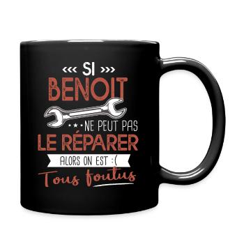 Si Benoit ne peut pas le réparer on est foutus - Mug uni - noir - Droite