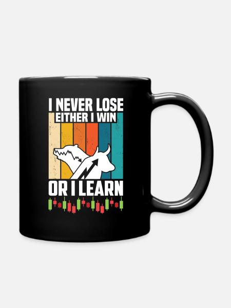 I NEVER LOSE EITHER I WIN OR I LEARN - Full Colour Mug - black