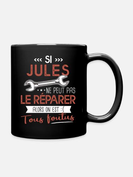 Si Jules ne peut pas le réparer on est foutus - Mug uni - noir