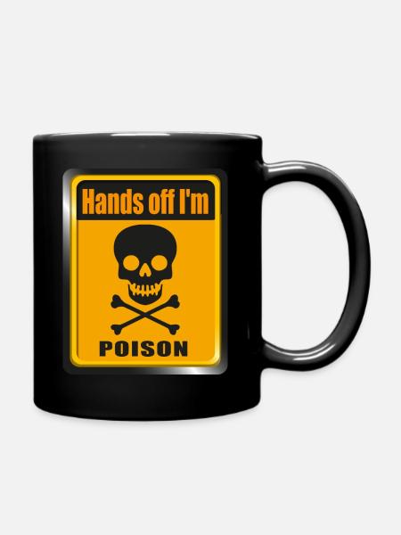 Hands off i'm Poison - Tasse einfarbig - Schwarz