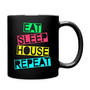 Eat Sleep House Repeat - House Music - Tasse einfarbig - Schwarz - Rechts