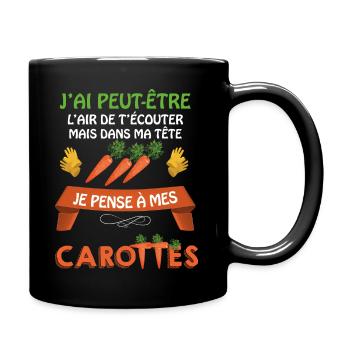 Je Pense A Mes Carottes Humour Jardinage - Mug uni - noir - Droite