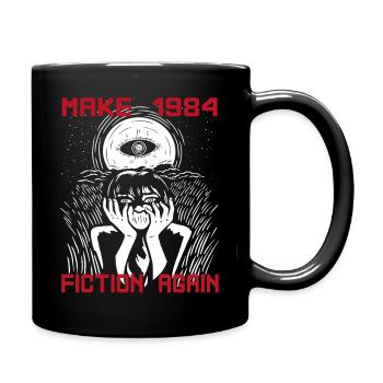 make 1984 fiction again Libertäres Design - Tasse einfarbig - Schwarz - Rechts