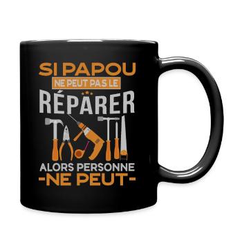 Si papou ne peut pas réparer alors personne ne peu - Mug uni - noir - Droite
