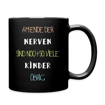 Am Ende der Nerven sind noch so viele Kinder übrig - Tasse einfarbig - Schwarz - Rechts