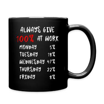 Always give 100% at work - Full Colour Mug - black - Right