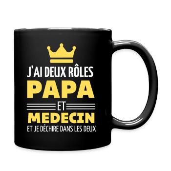 J'AI DEUX ROLES PAPA ET MEDECIN - Mug uni - noir - Droite