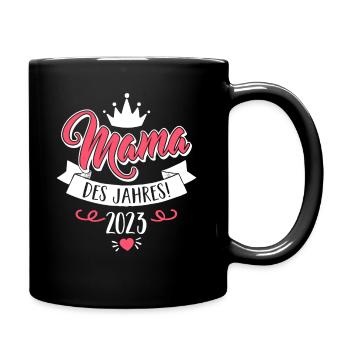 Mama des Jahres 2023 Liebe Kind Muttertag Geschenk - Tasse einfarbig - Schwarz - Rechts