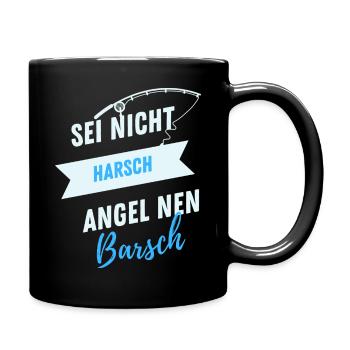 sei nicht Harsch - angel nen Barsch - Tasse einfarbig - Schwarz - Rechts