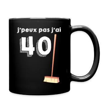 Anniversaire 40 ans Expression 40 Balais humour - Mug uni - noir - Droite