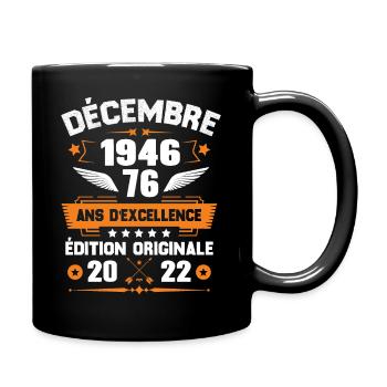 Décembre 1946 Idée Cadeau D'anniversaire 76 Ans - Mug uni - noir - Droite