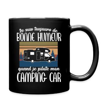 Toujours de bonne humeur camping humour retraite - Mug uni - noir - Droite