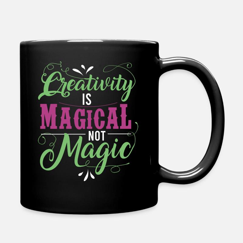 Creativity is magical not magic Unisex T-Shirt - Tasse einfarbig - Schwarz
