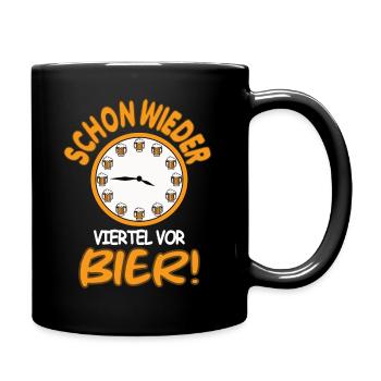 Schon wieder viertel vor Bier Uhr Trinkzeit - Tasse einfarbig - Schwarz - Rechts