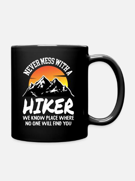 Never mess with a hiker - Full Colour Mug - black