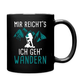 Mir reichts ich geh Wandern - Tasse einfarbig - Schwarz - Rechts