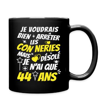 connerie 44 ans / cadeau anniversaire 44 ans - Mug uni - noir - Droite