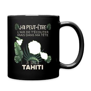 je Suis A Tahiti - Mug uni - noir - Droite
