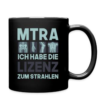 MTRA, Ich habe die Lizenz zum Strahlen, Radiologie - Tasse einfarbig - Schwarz - Rechts