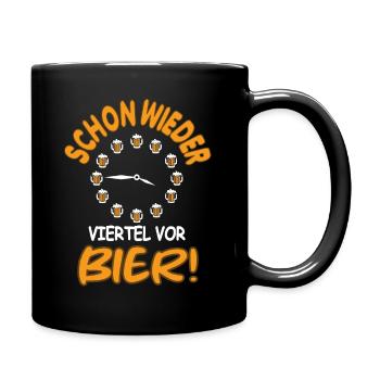Schon wieder viertel vor Bier Bierzeit - Tasse einfarbig - Schwarz - Rechts