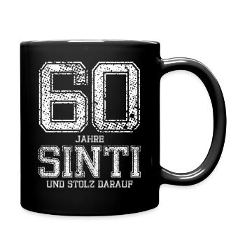 60 Jahre Sinti und stolz darauf - Tasse einfarbig - Schwarz - Rechts