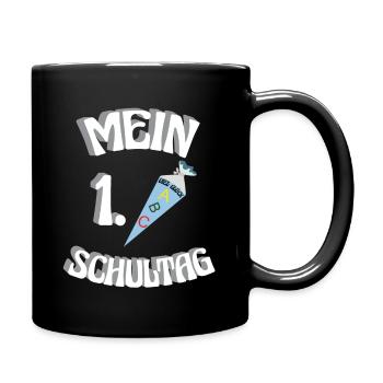Mein 1 Schultag, Einschulung, Schulanfang - Tasse einfarbig - Schwarz - Rechts