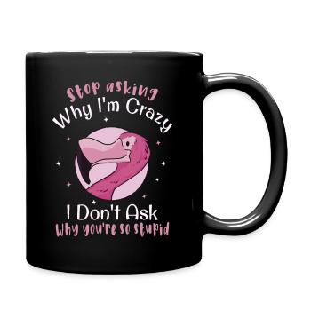 Arrête de te demander pourquoi je suis fou, Flamingo - Mug uni - noir - Droite