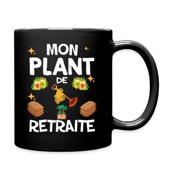 Mon Plants de retraite Citation Humour Jardin - Mug uni - noir - Droite