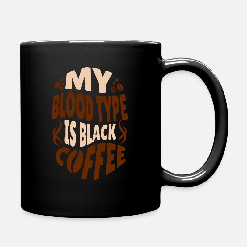 Kaffee Blutgruppe Kaffeebohne Guten Morgen - Tasse einfarbig - Schwarz