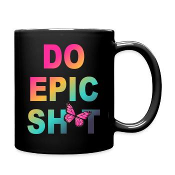 Dictons drôles - DO EPIC SHIT - Mug uni - noir - Droite