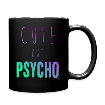 Dicton ironique - CUTE mais PSYCHO - Mug uni - noir - Droite